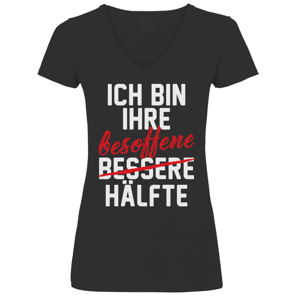 Ich bin ihre besoffene Hälfte - V-Neck Damenshirt Black