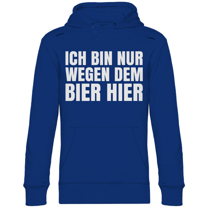 Ich bin nur wegen dem Bier hier - Unisex Hoodie Royal