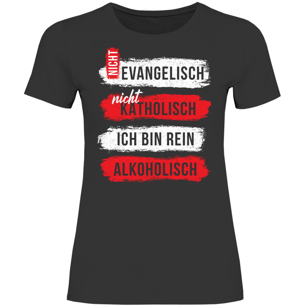 Ich bin rein Alkoholisch - Damenshirt Black