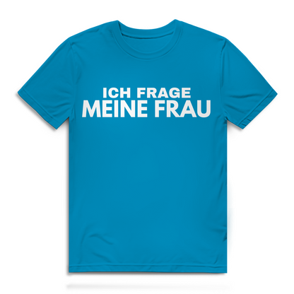 Ich frage meine Frau - Herren Premium Bio T-Shirt Atoll