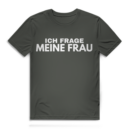 Ich frage meine Frau - Herren Premium Bio T-Shirt Millennial Khaki