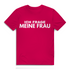 Ich frage meine Frau - Herren Premium Bio T-Shirt Fuchsia
