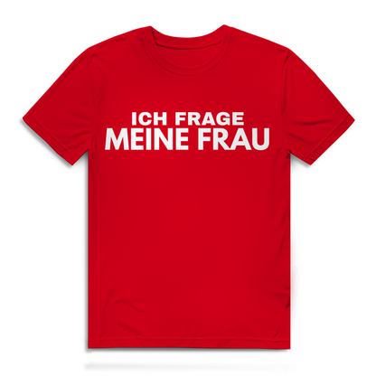 Ich frage meine Frau - Herren Premium Bio T-Shirt Red