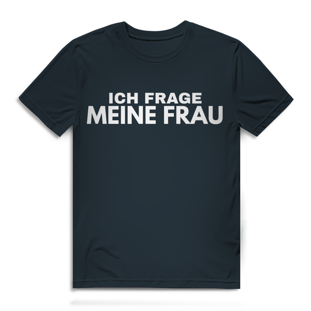 Ich frage meine Frau - Herren Premium Bio T-Shirt Dark Grey Solid