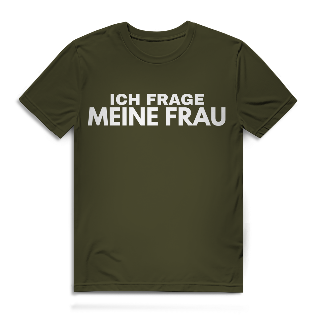 Ich frage meine Frau - Herren Premium Bio T-Shirt Khaki