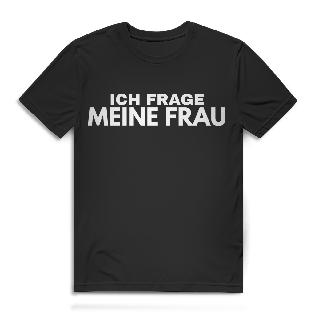 Ich frage meine Frau - Herren Premium Bio T-Shirt Black
