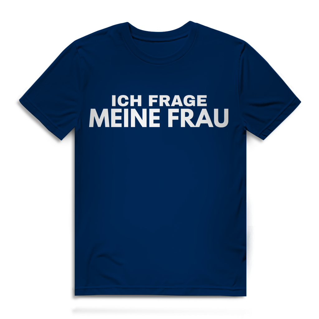 Ich frage meine Frau - Herren Premium Bio T-Shirt Navy
