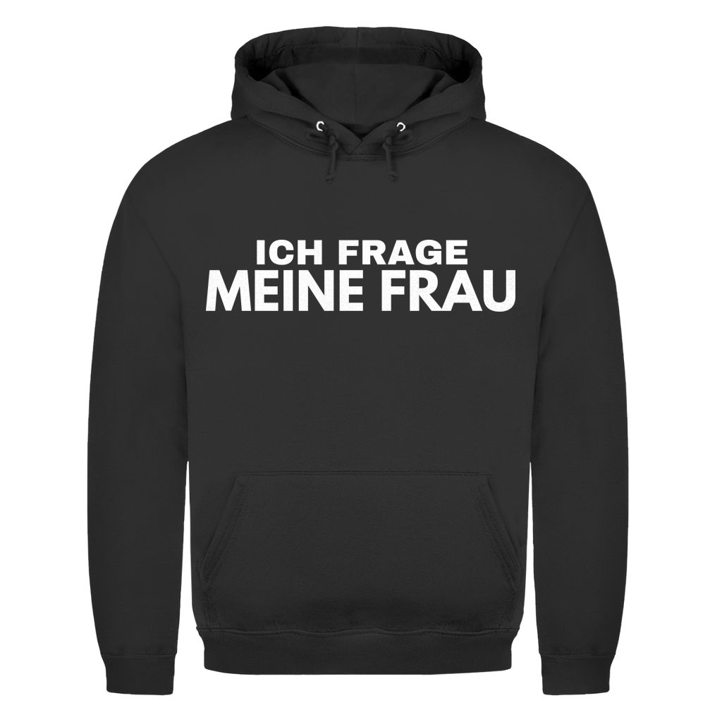 Ich frage meine Frau - Herren Hoodie Jet Black