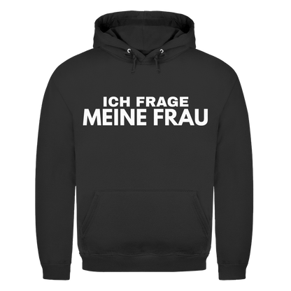 Ich frage meine Frau - Herren Hoodie Jet Black