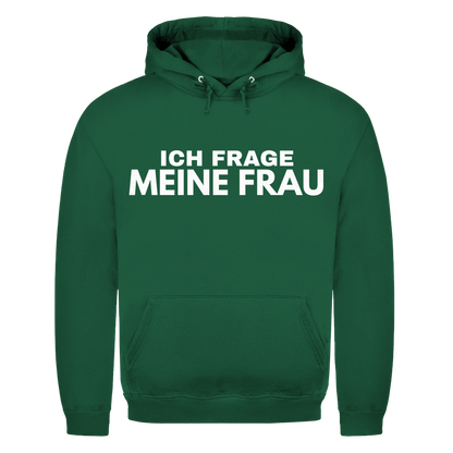 Ich frage meine Frau - Herren Hoodie Bottle Green