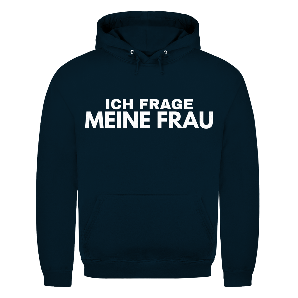 Ich frage meine Frau - Herren Hoodie New French Navy
