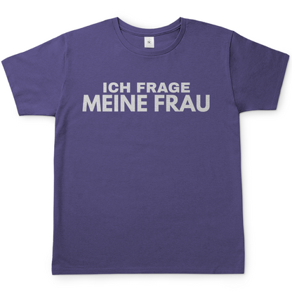 Ich frage meine Frau - Herren T-Shirt Millennial Lilac