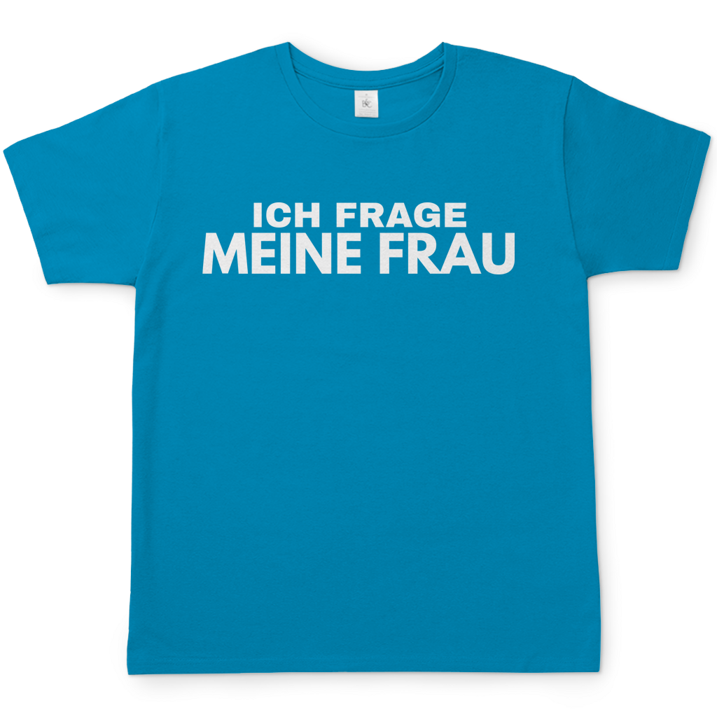 Ich frage meine Frau - Herren T-Shirt Atoll