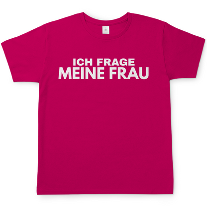 Ich frage meine Frau - Herren T-Shirt Sorbet