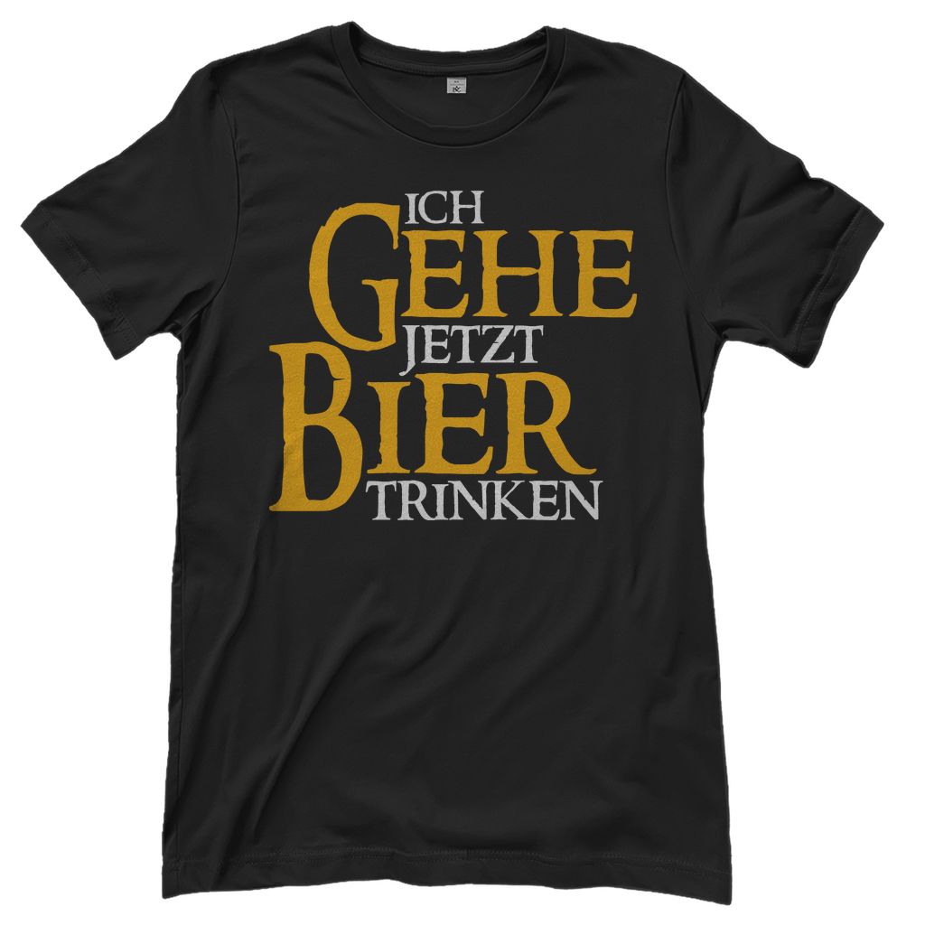 Ich gehe jetzt Bier trinken HDR - Beidseitiger Druck - Damenshirt Black