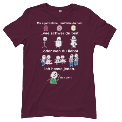 Mir egal welche Hautfarbe du hast - Damenshirt Burgundy