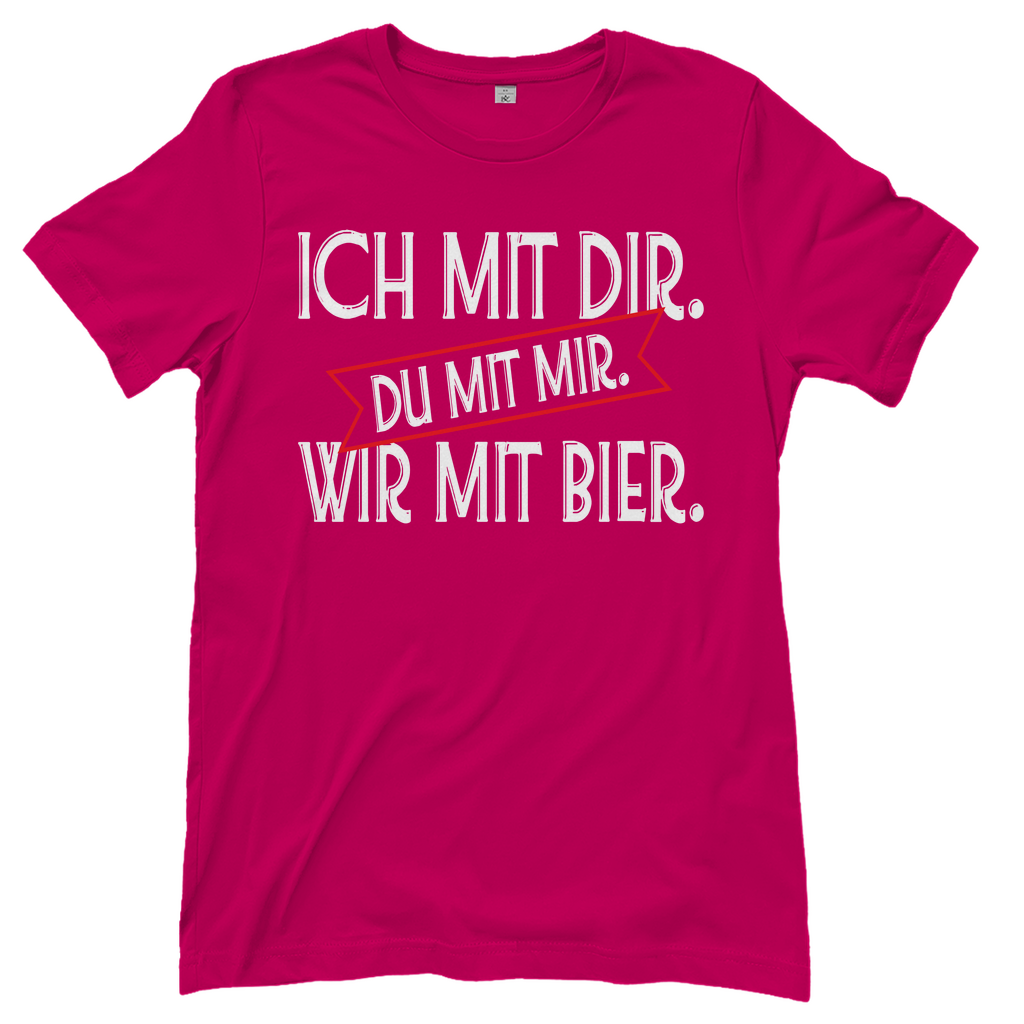 Ich mit dir. Du mit mir. Wir mit Bier. - Damenshirt Sorbet