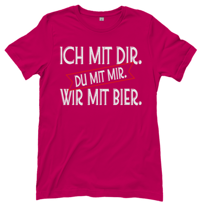 Ich mit dir. Du mit mir. Wir mit Bier. - Damenshirt Sorbet
