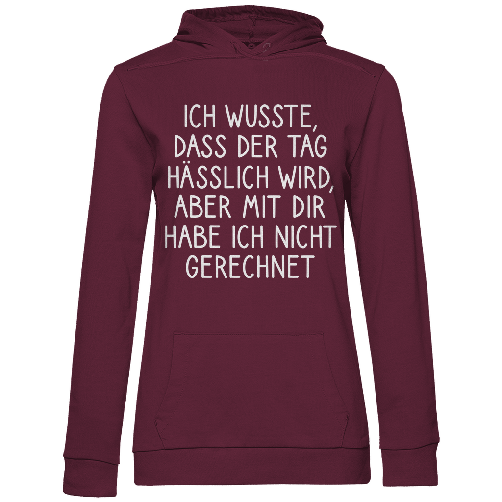 Ich wusste dass der Tag hässlich wird - Damen Hoodie Wine