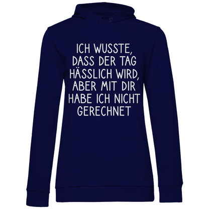 Ich wusste dass der Tag hässlich wird - Damen Hoodie Navy Blue