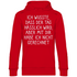 Ich wusste dass der Tag hässlich wird - Unisex Hoodie Red