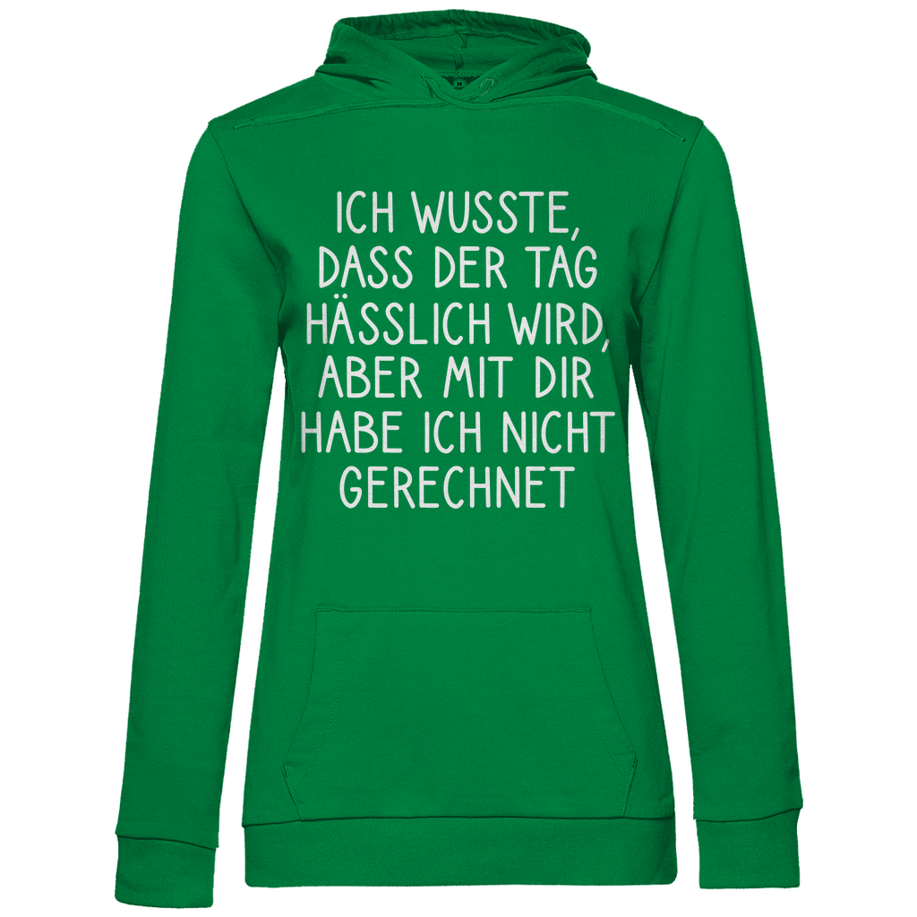 Ich wusste dass der Tag hässlich wird - Damen Hoodie Kelly Green
