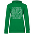 Ich wusste dass der Tag hässlich wird - Damen Hoodie Kelly Green