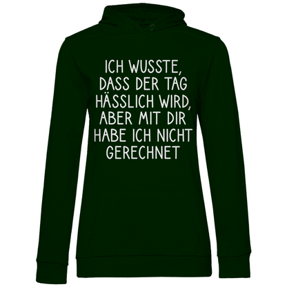 Ich wusste dass der Tag hässlich wird - Damen Hoodie Forest Green