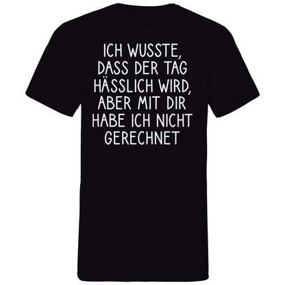 Ich wusste dass der Tag hässlich wird - Herren V-Neck Shirt Black