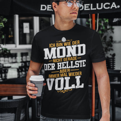 Männer Shirt Alkohol Spruch – Ich bin wie der Mond nicht der Hellste aber voll