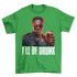 Terminator Ill be Drunk - Herren Shirt Kelly Green