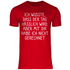 Ich wusste dass der Tag hässlich wird - Herren Shirt Red