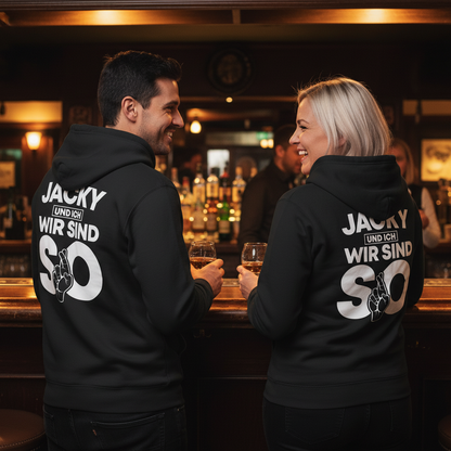 Jacky und ich wir sind so Jack Daniels - Unisex Hoodie