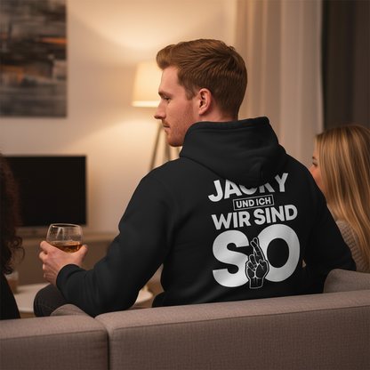 Jacky und ich wir sind so Jack Daniels - Unisex Hoodie