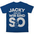 Jacky und ich wir sind so Jack Daniels - Herren Shirt Royal Blue