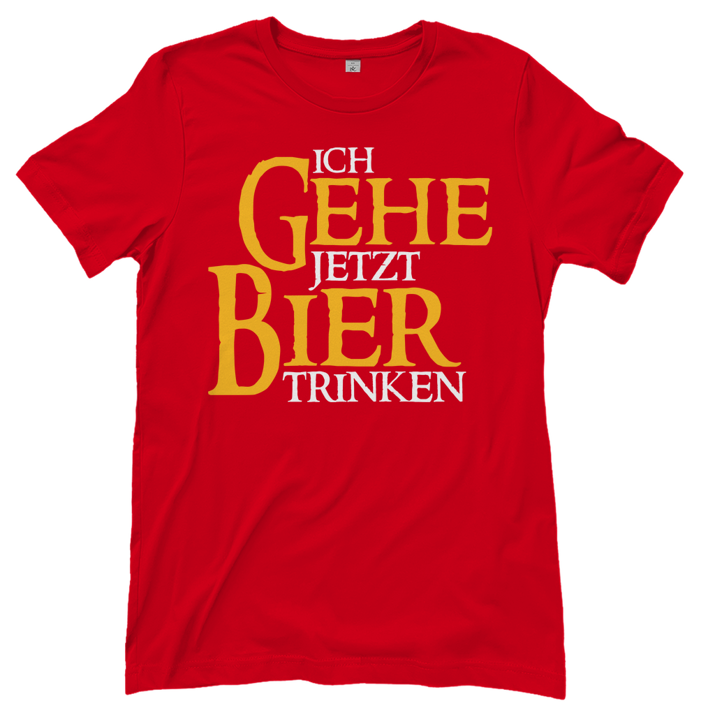 Ich gehe jetzt Bier trinken HDR - Beidseitiger Druck - Damenshirt Red