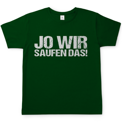 Jo wir saufen das! - Herren Shirt Bottle Green