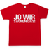 Jo wir saufen das! - Herren Shirt Red