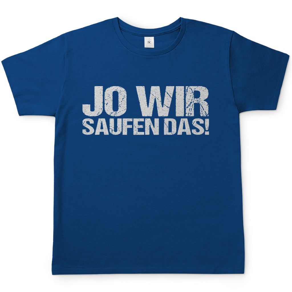 Jo wir saufen das! - Herren Shirt Royal Blue