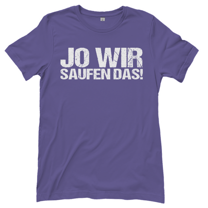 Jo wir saufen das! - Damenshirt Millennial Lilac