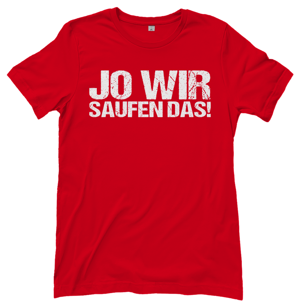 Jo wir saufen das! - Damenshirt Red