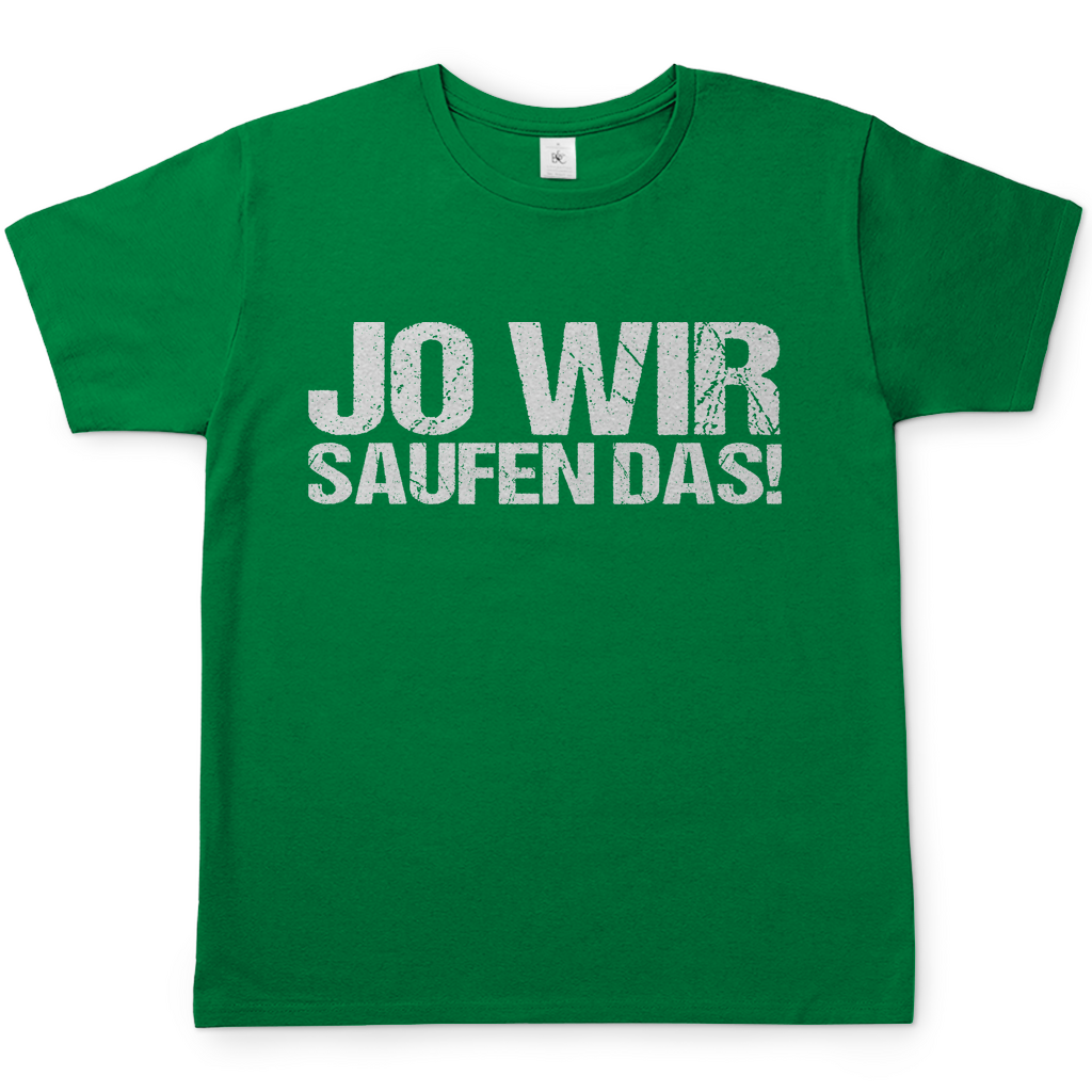 Jo wir saufen das! - Herren Shirt Kelly Green