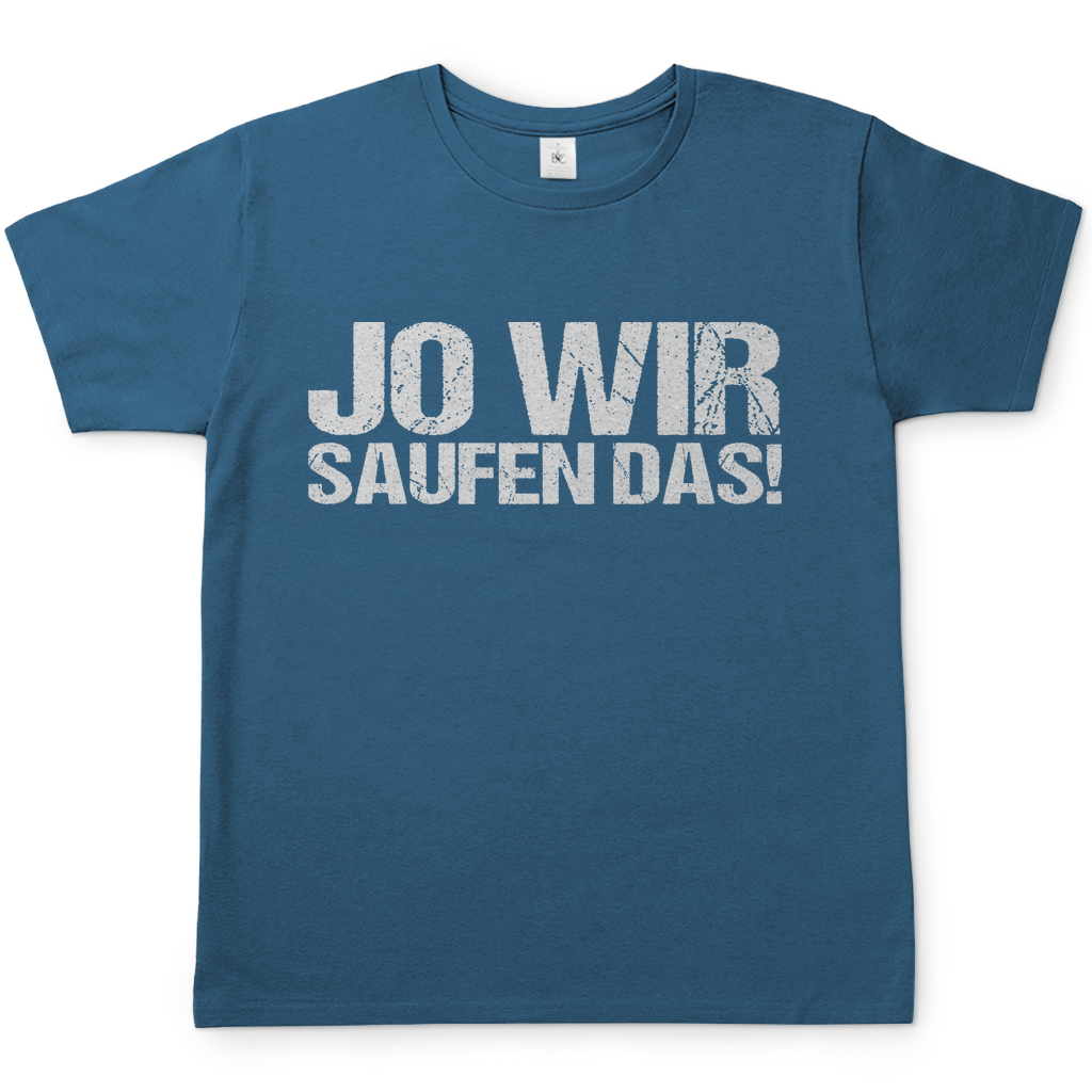 Jo wir saufen das! - Herren Shirt Stone Blue