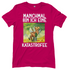 Manchmal bin ich eine Katastrofee - Damenshirt Sorbet