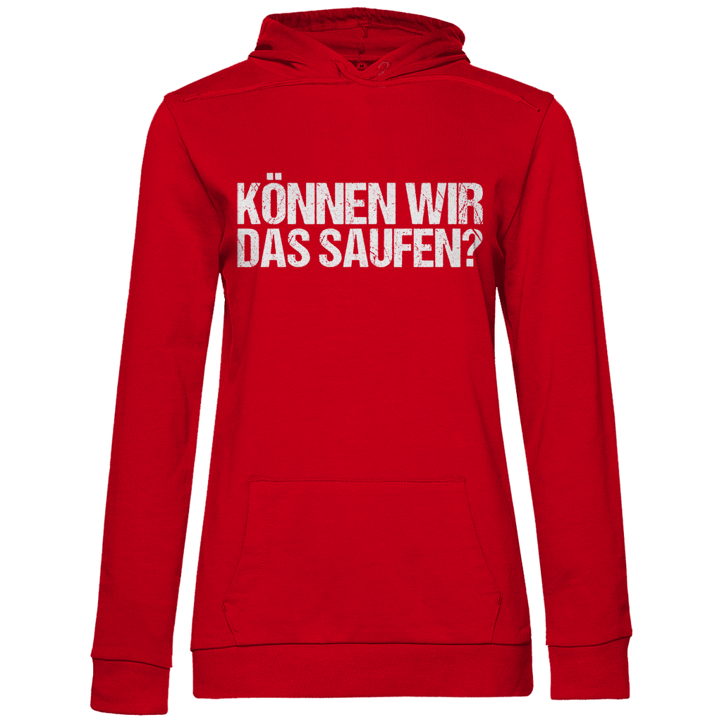 Können wir das saufen? - Damen Hoodie Red