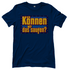 Können wir das saufen? Bob der Baumeister - Damenshirt Navy