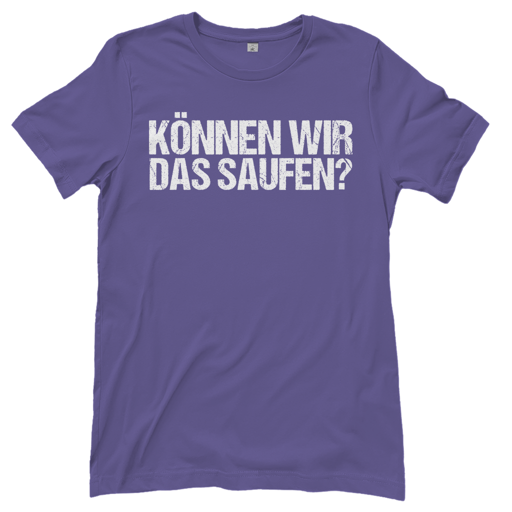 Können wir das saufen? - Damenshirt Millennial Lilac