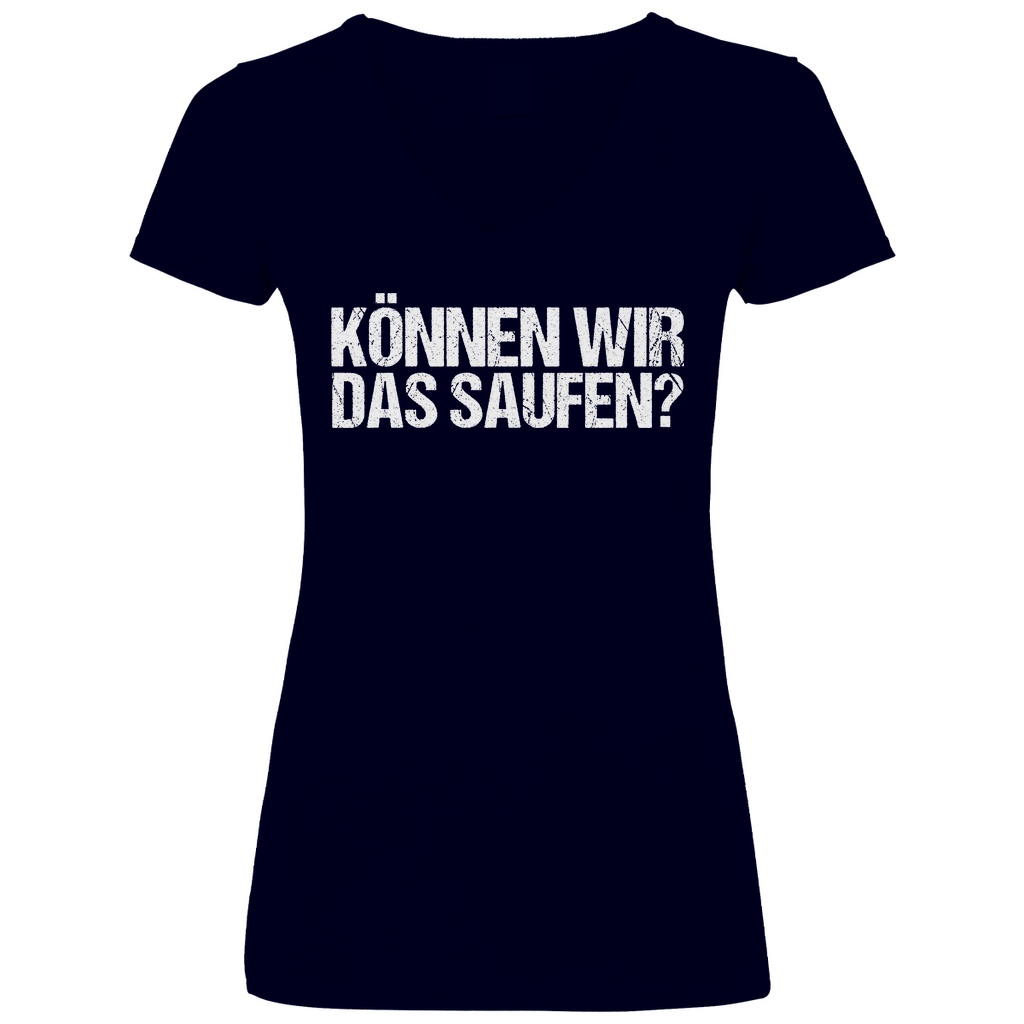Können wir das saufen? - V-Neck Damenshirt Deep Navy