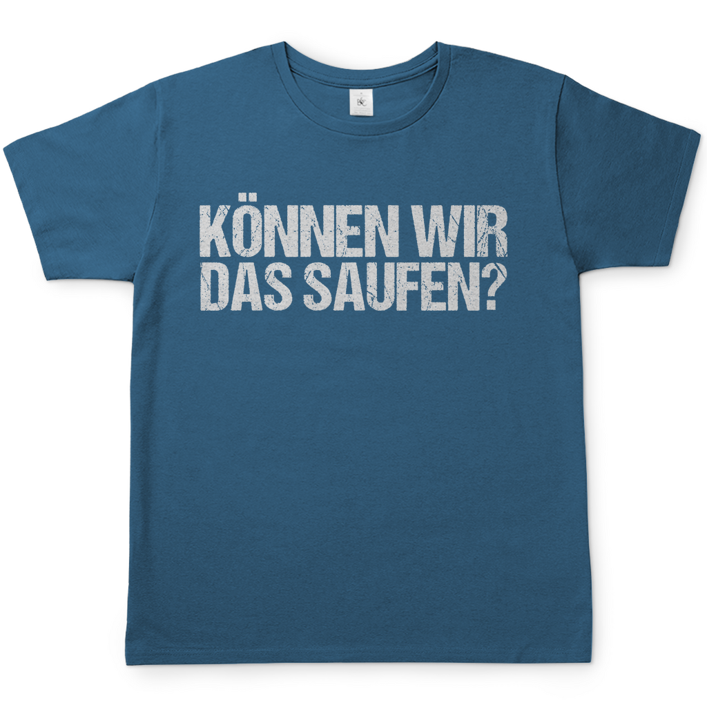 Können wir das saufen? - Herren Shirt Stone Blue