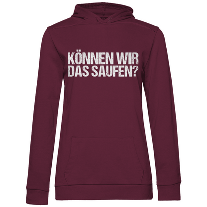 Können wir das saufen? - Damen Hoodie Wine